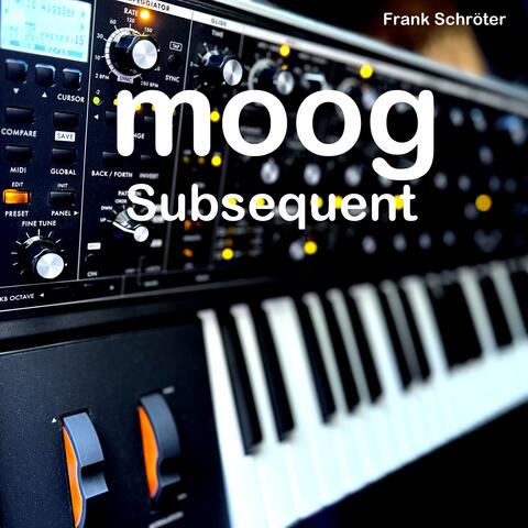 Moog Subsequent