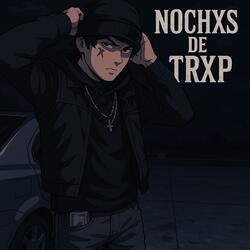 Nochxs de Trxp