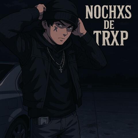 Nochxs de Trxp