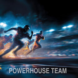 Powerhouse Team