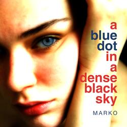 A Blue Dot In A Dense Black Sky