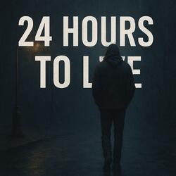 24 Hours to Live