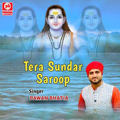 Tera sundar saroop