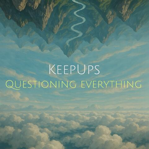 Questioning Everything