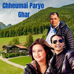 Chheumai Paryo Ghar