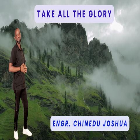 TAKE ALL THE GLORY
