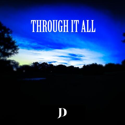 THROUGH IT ALL