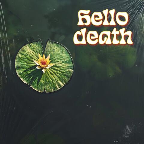 Hello Death (Arrangement)