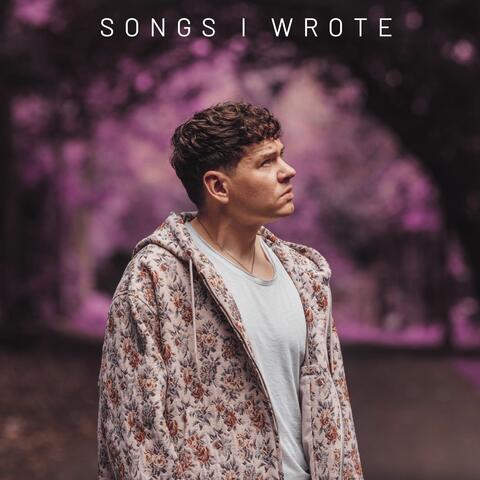 Songs I Wrote