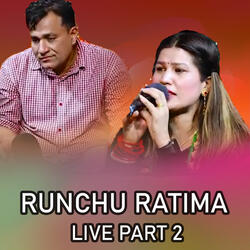 Runchu Ratima, Pt. 2