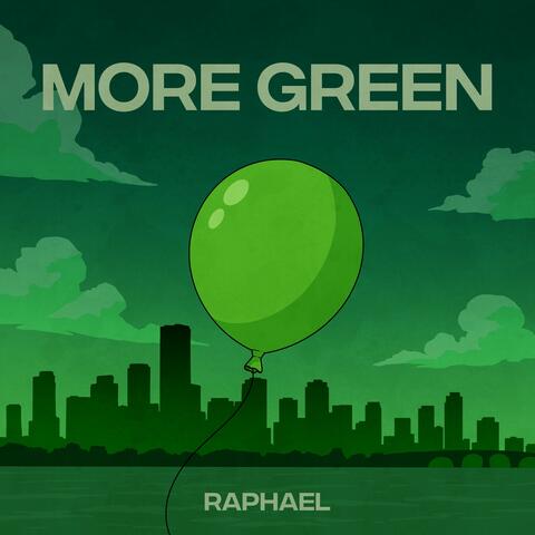 More Green