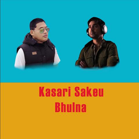 Kasari Sakeu Bhulna