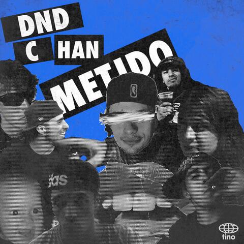 DND C han Metido