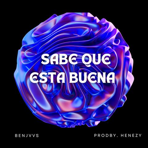 Sabe que está buena