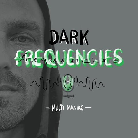 Dark Frequencies