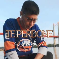 Te Perdone
