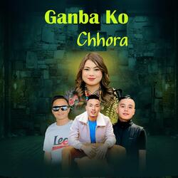 Ganba ko Chhora