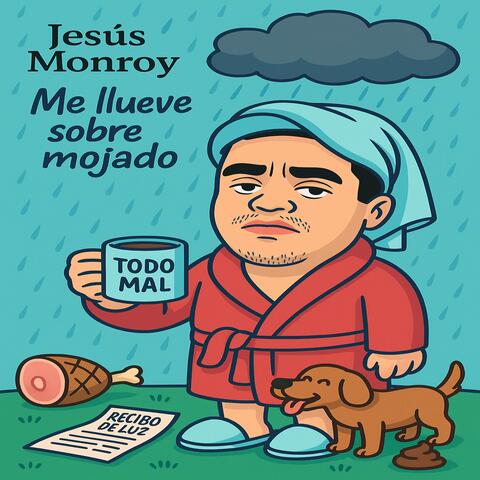 Me llueve sobre mojado
