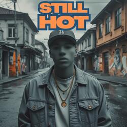 Still HOT