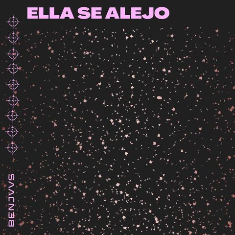 Ella se alejó