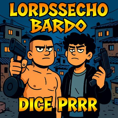 Dice Prrr