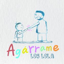 Agárrame