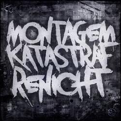 MONTAGEM KATASTRAF RENICHT