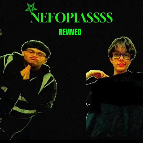 NEFOPIASSSS (REVIVED)