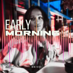 Early Morning