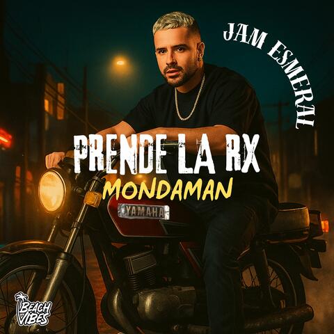 Prende La RX Mondaman