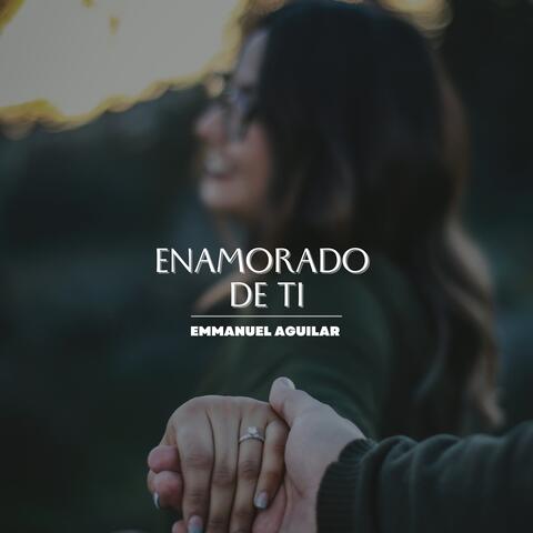 Enamorado de ti