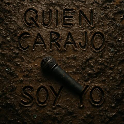 Quien Carajo Soy Yo