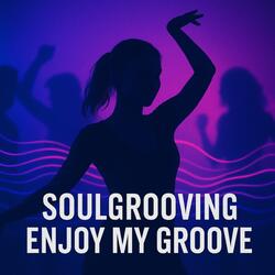 Enjoy My Groove