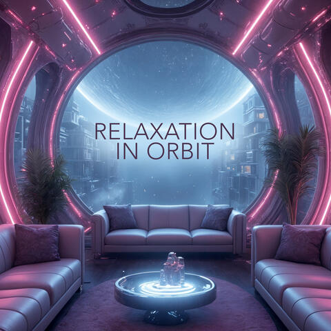 RELAXATION IN ORBIT
