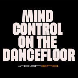 Mind Control On the Dancefloor