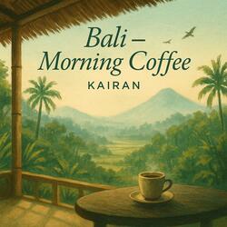 Bali Morning Coffee