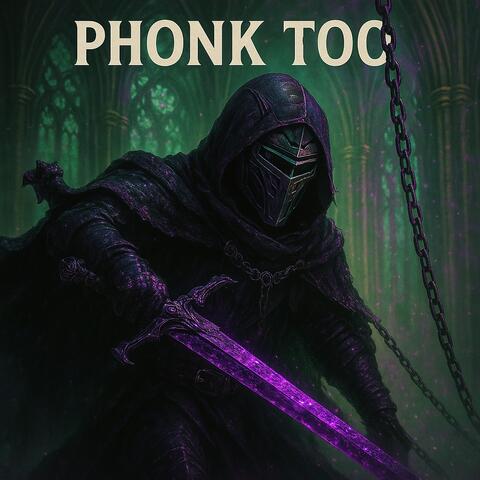 Phonk Too