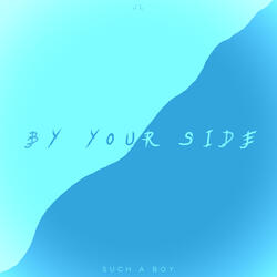 By Your Side