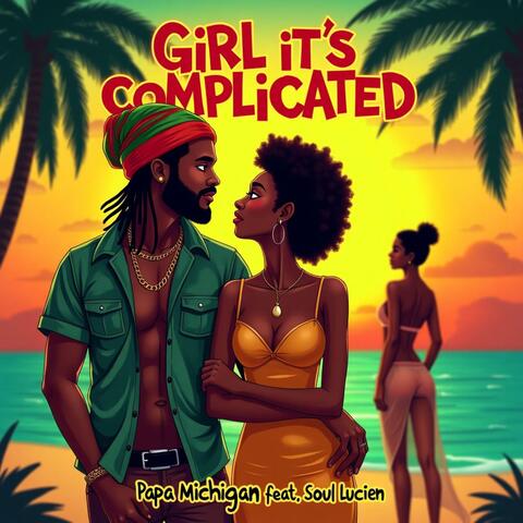Girl Its Complicated