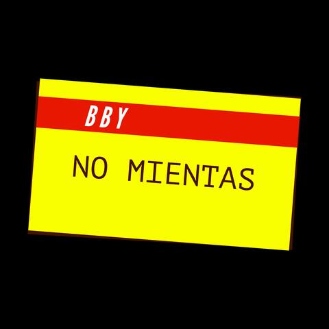 BBY NO MIENTAS