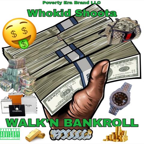 Walk'n Bankroll