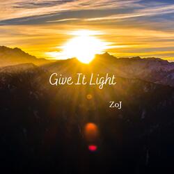 Give It LIght