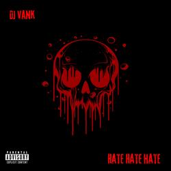 Hate Hate Hate