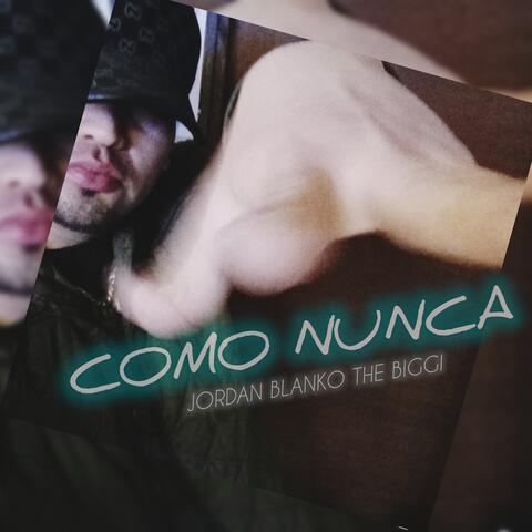 COMO NUNCA