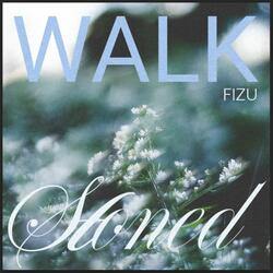 Walk stoned