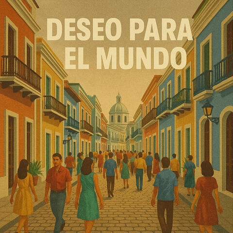 Deseo Para El Mundo