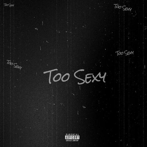 Too Sexy