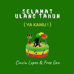 SELAMAT ULANG TAHUN (YA KAMU!)