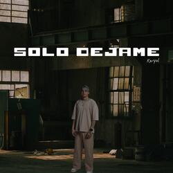Solo dejame