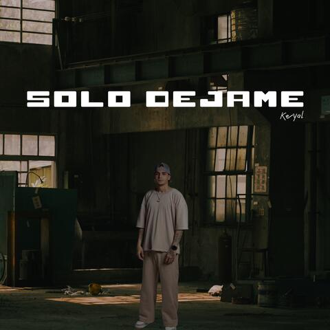 Solo dejame